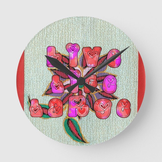 "Live Life Large" Art Print Round Clock (Front)