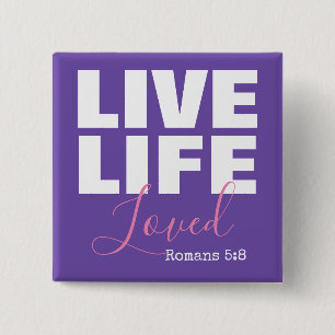 Live life loved Christian quote scripture 2 Inch Square Button