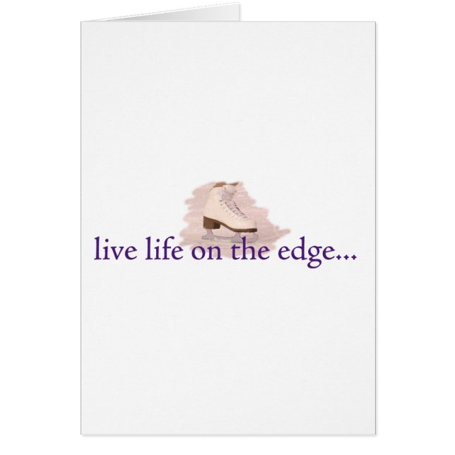 Live life on the edge... (Front)
