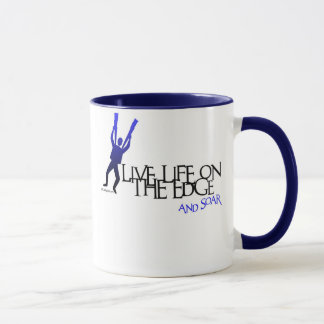 LIVE LIFE ON THE EDGE-AND SOAR MUG