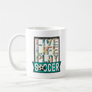 Live Life Play Soccer, Modern Football Goalie Coffee Mug