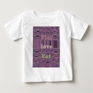 Live Life to the Fullest: Eat, Love, Play Design Baby T-Shirt