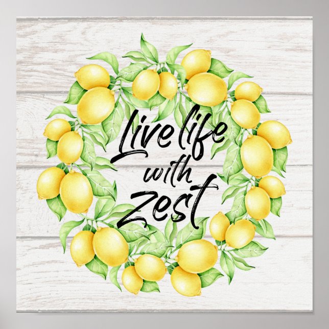 Live Life with Zest Farmhouse Lemon Art Poster (Front)
