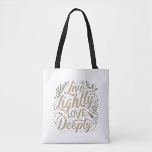 Live Lightly, Love Deeply Shoulder Tote Bag