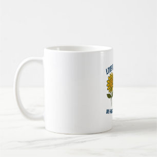 Live Like a Dog Be Present, Be Happy Coffee Mug