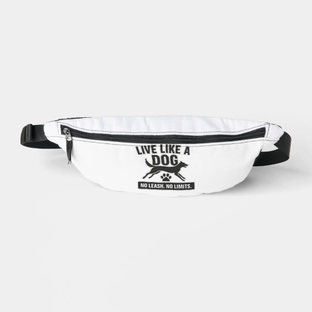 Live Like a Dog No Leash No Limits Fanny Pack (Front)