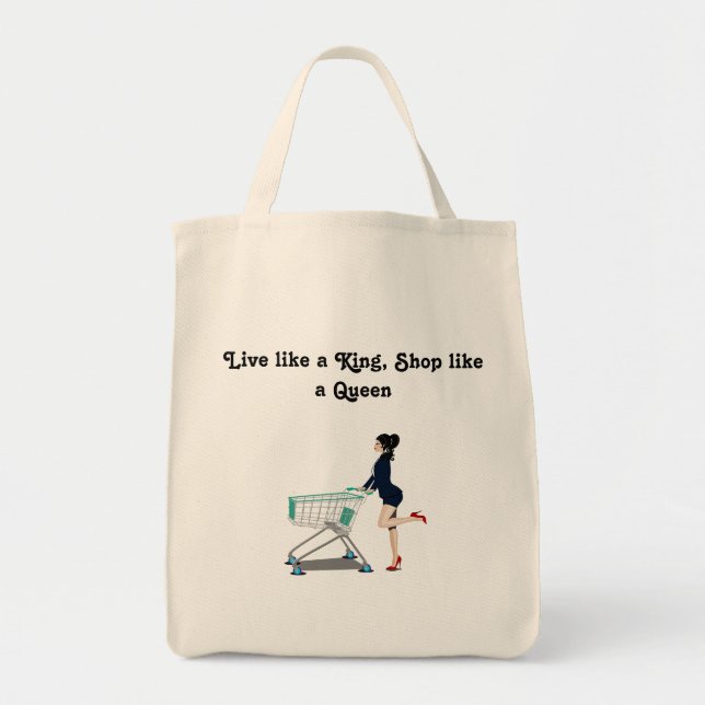 Live like a King, Shop like a Queen Tote Bag (Front)