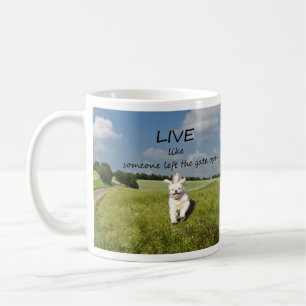"Live Like Someone Left the Gate Open" Mug - Right