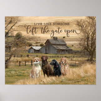 Live Like Someone Left The Gate Open Poster