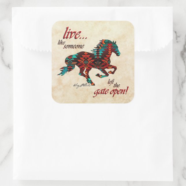 Live Like Someone Left The Gate Open Square Sticke Sticker (Bag)