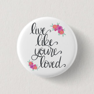 Live Like You're Loved Pin