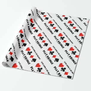 Live Long And Be Happy Play Bridge Four Card Suits Wrapping Paper