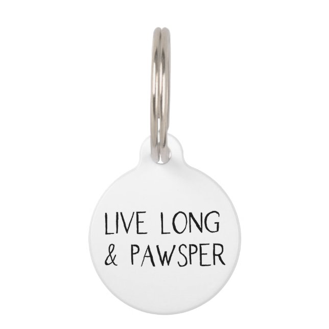 Live Long Pawsper | Funny Custom Pet Tag (Front)