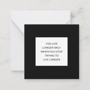 Live Longer by Living Freely Card