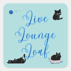 Live Lounge Loaf Cats Square Sticker