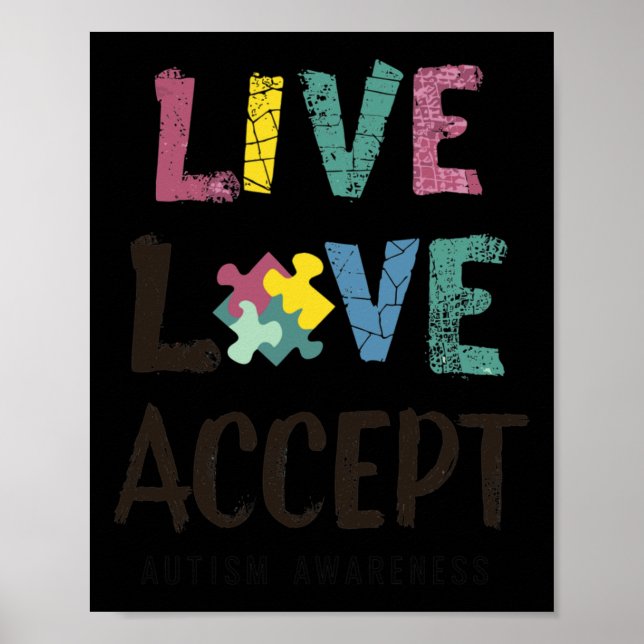 Live. Love. Accept. - A Message Of Autism Awarenes Poster (Front)