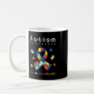 Live, Love, Accept, Autism Awareness, Funny Autism Coffee Mug