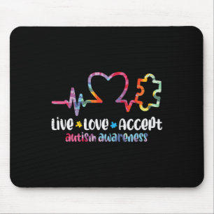 Live Love Accept Autism Awareness Mom Dad Men Wome Mouse Pad
