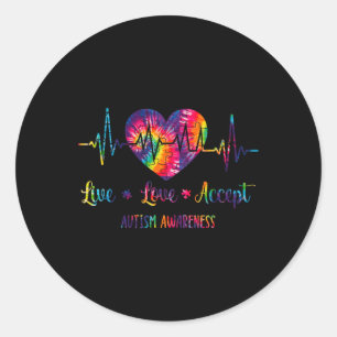 Live Love Accept Autism Awareness Tie Dye Autism H Classic Round Sticker