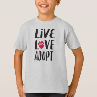 Live. Love. Adopt Kid's Pet Adoption T-Shirt