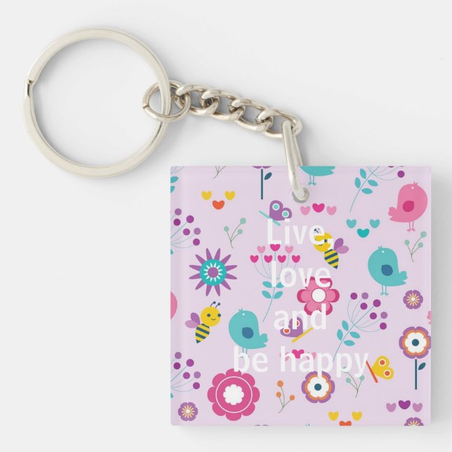 Live, Love and be happy Keychain (Front)