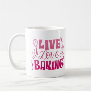 LIVE LOVE BAKING COFFEE MUG