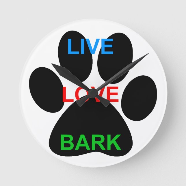 LIVE LOVE BARK Dog Paw Print Round Clock (Front)