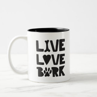 Live Love Bark Happy Bark Dogs Bark Quotes K9 Quot Two-Tone Coffee Mug