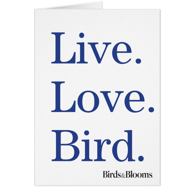 Live. Love. Bird. (Front)