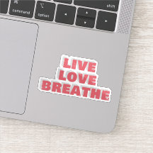 Live Love Breathe Typography Sticker