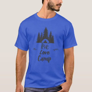 Live Love Campent Camping Rustic Drawn Style frien T-Shirt
