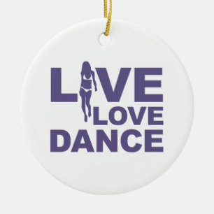 Live Love Dance Ceramic Ornament