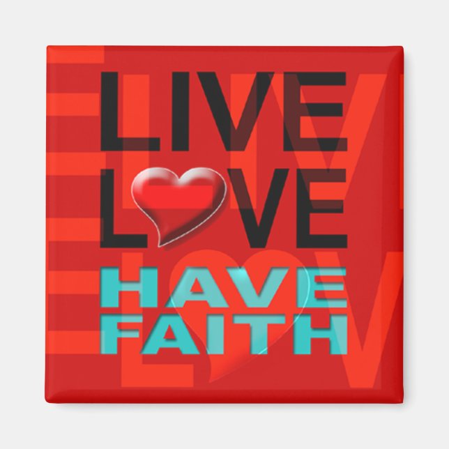 Live Love Have Faith Magnet (red) (Front)
