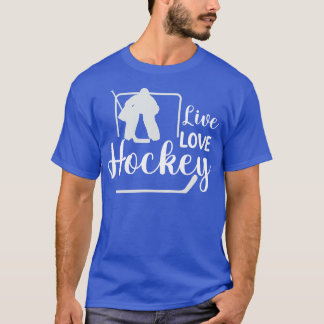 Live Love Hockey T-Shirt