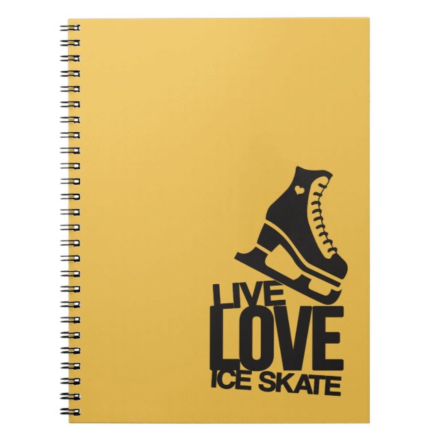 Live Love Ice Skate | Figure skating Notebook (Front)