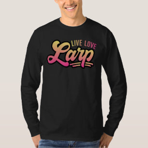 Live Love LARP Tabletop Role Playing Board Game Cr T-Shirt
