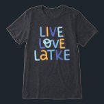 Live Love Latke Hanukkah Design Tri-Blend Shirt<br><div class="desc">Celebrate the joy of Hanukkah with this colourful "Live Love Latke" design. Featuring bright colours and playful typography,  this graphic is perfect for a variety of products,  from home decor to gifts. Add a touch of holiday spirit and deliciousness to your space with this fun and festive design.</div>