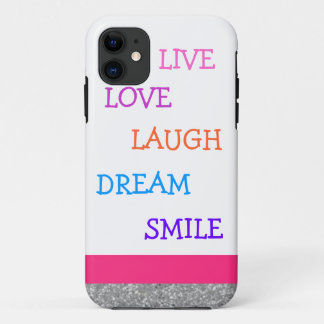 Live love laugh dream smile iPhone 11 case
