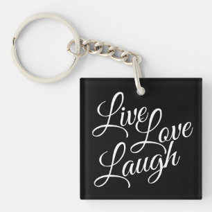 Live Love Laugh Elegant White Script on Black Keychain