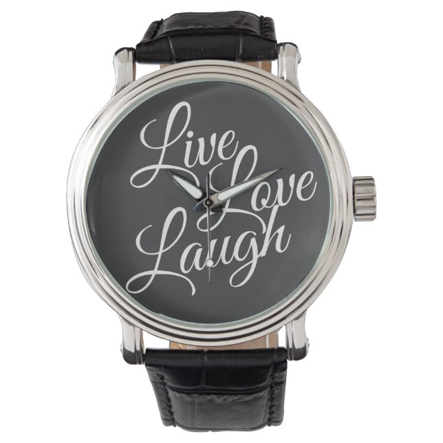 Live Love Laugh Inspirational White Script Watch (Front)