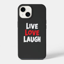 Live Love Laugh