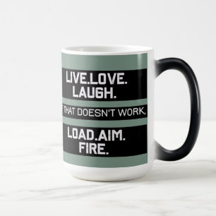 Live Love Laugh Load Aim Fire Graphic Design Magic Mug