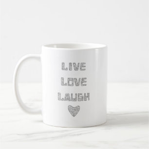 Live Love Laugh Mug