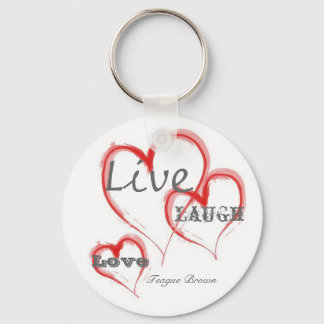 Live, Love, Laugh, Teague Brown Keychain