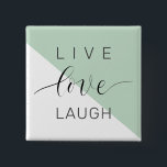 Live Love Laught Positive Motivation Mint Quote 2 Inch Square Button<br><div class="desc">Live Love Laught Positive Motivation Mint Quote</div>