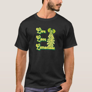 Live Love Lemonade for a Lemonade Stand Boss   T-Shirt