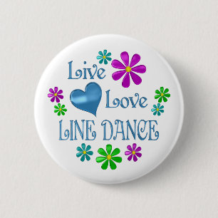 Live Love Line Dance 2 Inch Round Button