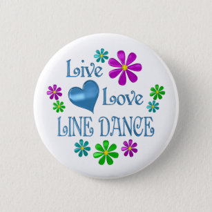 Live Love Line Dance 2 Inch Round Button