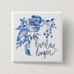 Live Love Linger Blue Rose Floral 2 Inch Square Button
