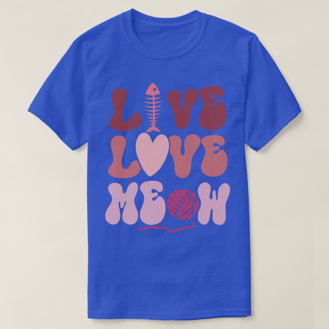 Live Love Meow T-Shirt (Design Front)